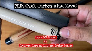 PILIH SHAFT CARBON ATAU KAYU MEZZ WX SIGMA VS SEVERUS CARBON CUSTOM ORDER SERIES [upl. by Yanrahs852]