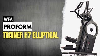 Proform Trainer H7 Elliptical  WORLD FITNESS AUSTRALIA [upl. by Cioffred]