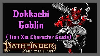 New Goblin Heritage and Feats from Tian Xia Character Guide Pathfinder 2 Dokkaebi [upl. by Finnie]