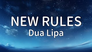 Dua Lipa  New Rules Lyrics [upl. by Woolson]