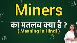 Miners meaning in hindi  Miners ka matlab kya hota hai  Word meaning [upl. by Ahseket]