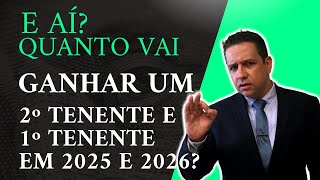 E AÍ 🔴QUANTO VAI GANHAR UM TENENTE EM 2025 E 2026 CÁLCULO LÍQUIDO EXATO COM AS CONTRIBUIÇÕES [upl. by Aistek554]