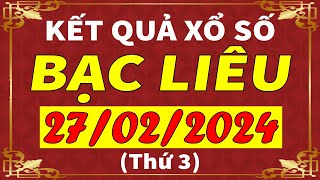 Xổ số Bạc Liêu ngày 27 tháng 2  XSBL  KQXSBL  SXBL  Xổ số kiến thiết Bạc Liêu hôm nay [upl. by Henrietta]