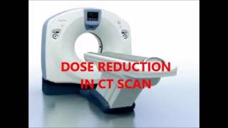 HOW TO REDUCE RADIATION DOSE IN CT SCAN [upl. by Asilat]