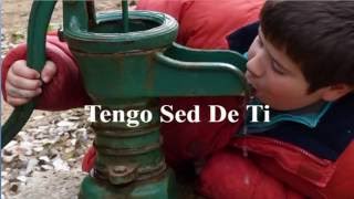 Tengo Sed De TI [upl. by Halima]