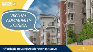 Affordable Housing Acceleration Initiative Virtual Community Session [upl. by Malissa]