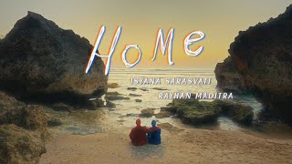 Isyana Sarasvati Rayhan Maditra  Home Official Music Video [upl. by Anglo567]