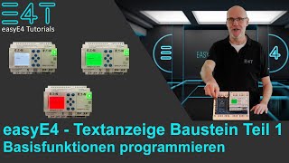 Kleinsteuerung easyE4  Textanzeige Baustein programmieren  Teil 1  Basisfunktionen [upl. by Cleave]