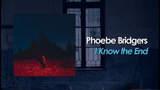 Phoebe Bridgers  I Know the End Lyric Video [upl. by Regor847]