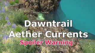 All Dawntrail Aether Currents Guide [upl. by Eahs]