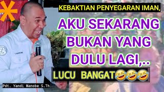 BANYAK LUCU DAN MENDIDIK 《Pdt Yandi Manobe STh》 MEMOTIVASI UNTUK BERIMAN DENAGN BAIK KPITERBARU [upl. by Ella]