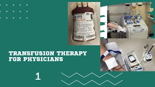 Transfusion Therapy For Physicians 1 [upl. by Ojillek]