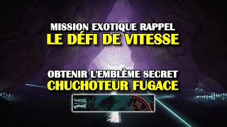 Destiny 2  Le défi de vitesse caché de la mission Rappel obtenir lemblème Chuchoteur fugace [upl. by Kevan90]