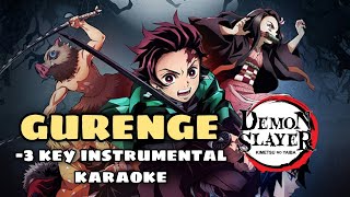 GURENGE  Lisa  3 key inst karaoke  lower key with lyrics Demon slayer opening [upl. by Scrope968]