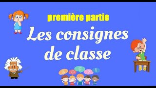 les consignes de la classe première partie [upl. by Manara]