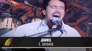 Jammil  Ê Saudade  Acústico Ao Vivo [upl. by Alah]