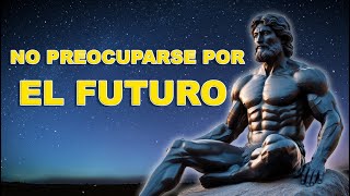 Vivir en el AHORA ¿Por Qué los Estoicos NO Temen al Futuro 🧘‍♂️💫 [upl. by Llemar49]