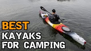 Best Kayaks for Camping [upl. by Annahsor]