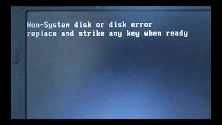 Nonsystem disk or disk error replace and strike any key when ready FIXED [upl. by Anerda]