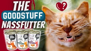 The Goodstuff Katzenfutter  quotDas beste Nassfutter auf dem Marktquot [upl. by Sonnie]