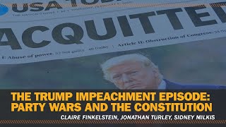 The Trump impeachment episode Party wars and the Constitution [upl. by Syst888]