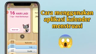 cara menggunakan aplikasi kalender menstruasi [upl. by Gallagher]