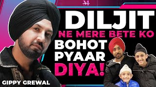 Gippy Grewal  Mere bete ki Diljit ke saath bohot acchi tuning hai  Diljit Dosanjh [upl. by Verene532]