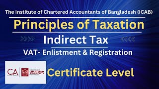 CL TaxationPart 2 Indirect TAX  VAT Enlistment amp Registration By Khadija Yeasmin FCA [upl. by Abana]