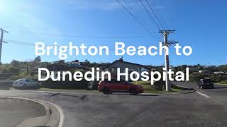 Brighton Beach to Dunedin Hospital  Back road  Stunning Scenery  Dunedin New Zealand  4K [upl. by Seldon]