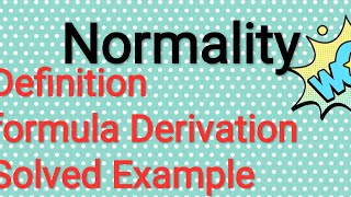 Normality definition formula explanation and solved example [upl. by Armond]