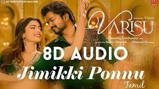 Full Video Jimikki Ponnu 8D Audio  Varisu  Thalapathy Vijay  Thaman S  Vamshi Paidipally [upl. by Dorey]