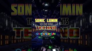 The neon lights Sonic Lumin TECHNO [upl. by Christina]