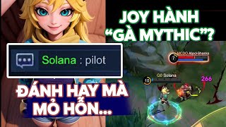 MLBB  TỐP MỠ GẶP JOY CHUYÊN HÀNH quotGÀ THẦN THOẠIquot MỖI TỘI MỎ HƠI HỖN v [upl. by Nikkie70]