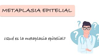 Metaplasia Epitelial [upl. by Pharaoh]