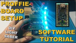 How to Program a Proffieboard  Setup amp Config Basics  DIY Lightsaber [upl. by Nayra]