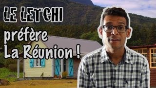 Le Letchi préfère La Réunion [upl. by Ytiak]