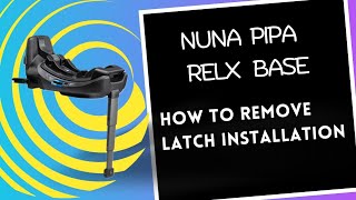 Nuna Pipa Relx Base How to Remove LATCH Installation [upl. by Colby]