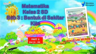 Part 3 Matematika Kelas 2 SD Bab 3  Bentuk di Sekitar Kita Hal8189  Kurikulum Merdeka [upl. by Aleekahs349]