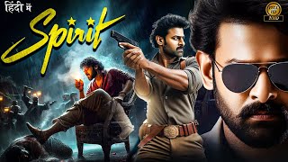 Spirit 2024 Prabhas amp Saif Ali Khan Blockbuster Super Action Movie  New South Hindi Dubbed Movie [upl. by Eckardt]