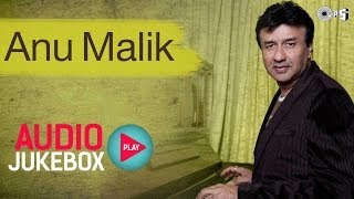 Anu Malik Superhit Song Collection  Audio Jukebox [upl. by Salokin901]