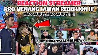 MUKA AUDY LEMESSS REACTION STREAMER RRQ VS REBELLION [upl. by Venuti]