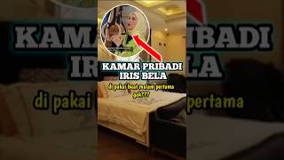 KAMAR IRIS BELA‼️irisbella irfanhakim laporpaktrans7 artis [upl. by Lokkin941]