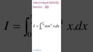 Exercice 40 Calcul intégral 2BACSE SPACE2STUDY MATHS [upl. by Pietrek]