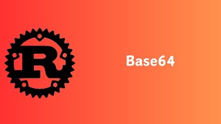 Rust  How to encode and decode data into Base64  Tutorial [upl. by Alfeus774]