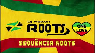 Sequência Roots  The Best Of Reggae  DjHeltonRoots [upl. by Etti747]