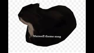 Maxwell theme song SHORT [upl. by Aicirtap783]