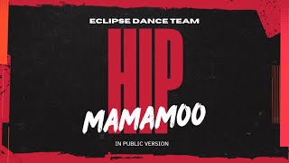 KPOP IN PUBLIC Mamamoo 마마무  ‘HIP’  COVER by Eclipse Dance Team [upl. by Sabba611]