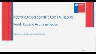 Rectificación Certificados Mineduc [upl. by Aihsatal]