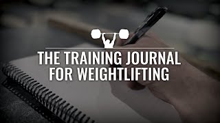 The Training Journal for Weightlifting What Why amp How [upl. by Aneema985]