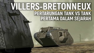 VILLERSBRETONNEUX Duel Tank vs Tank yang Pertama Dalam Sejarah [upl. by Immaj447]